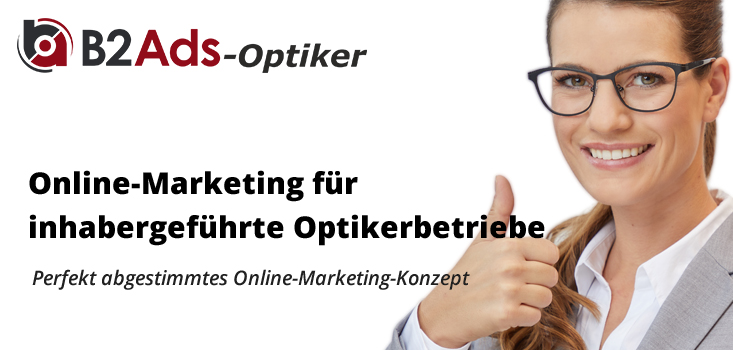 B2Ads-Optiker - Online-Marketing für inhabergeführte Optikbetriebe